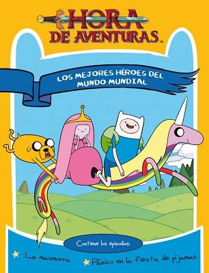 HORA DE AVENTURAS. LOS MEJORES HEROES .. | 9788437224992