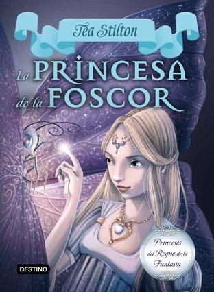 PRINCESA DE LA FOSCOR | 9788499329178 | STILTON, TEA