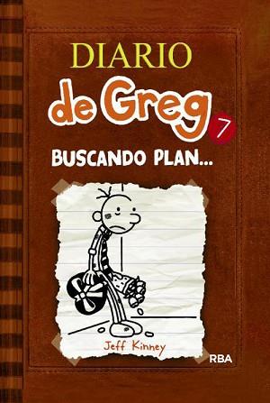 DIARIO DE GREG 7. BUSCANDO PLAN | 9788427204164 | KINNEY , JEFF