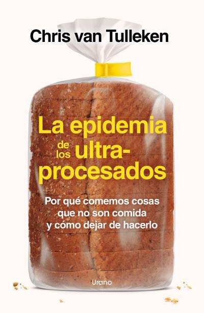 LA EPIDEMIA DE LOS ULTRAPROCESADOS | 9788418714535 | VAN TULLEKEN, CHRIS