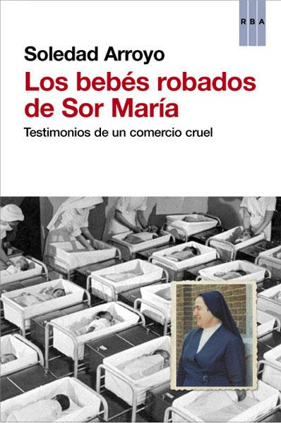 BEBES ROBADOS DE SOR MARIA | 9788490066027 | ARROYO, SOLEDAD