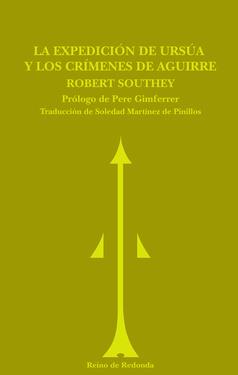 EXPEDICIÓN DE URSÚA ; LOS CRÍMENES DE AGUIRRE | 9788493365691 | SOUTHEY, ROBERT