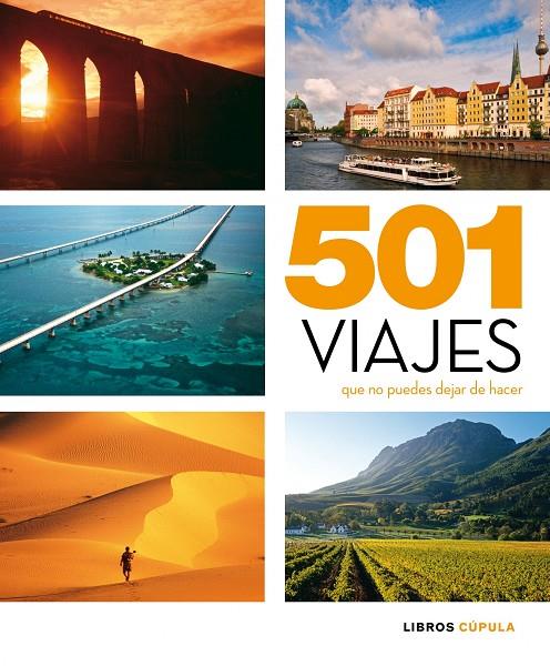 501 VIAJES QUE NO PUEDES DEJAR | 9788448069544 | AA. VV.