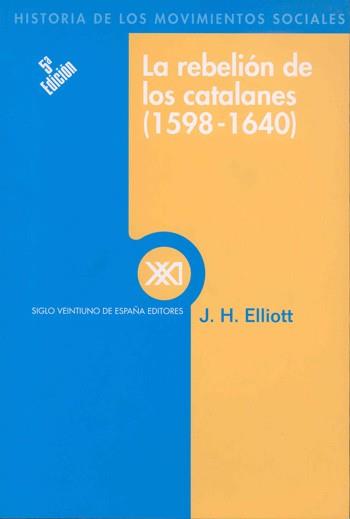 REBELION DE LOS CATALANES, LA (1598-1640) | 9788432302695 | Elliott, John Huxtable