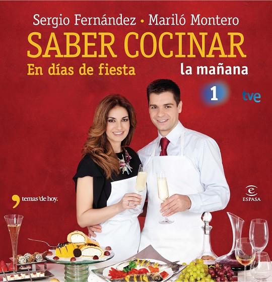 SABER COCINAR EN DIAS DE FIESTA | 9788467037456 | MARILO MONTERO / SERGIO FERNANDEZ