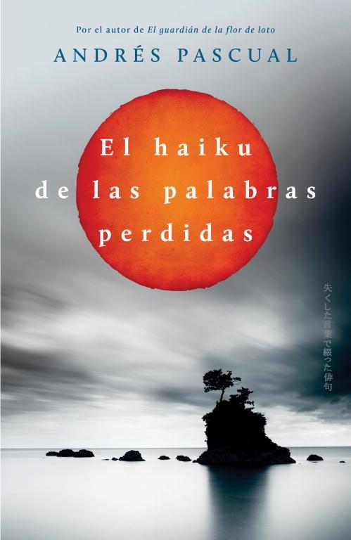 HAIKU DE LAS PALABRAS PERDIDAS | 9788401352133 | PASCUAL,ANDRES
