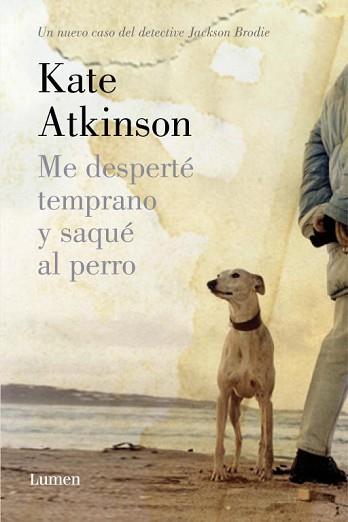 ME DESPERTÉ TEMPRANO Y SAQUÉ AL PERRO | 9788426420626 | ATKINSON,KATE