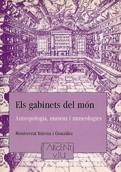 GABINETS DEL MON,ELS.ANTROPOLOGIA,MUSEUS I MUSEOLO | 9788479352066 | INIESTA I GONZALEZ,MONTSERRAT