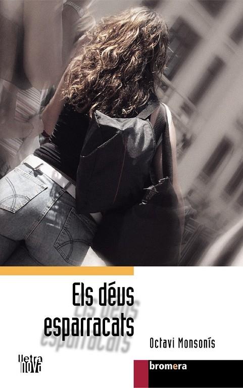 DEUS ESPARRACATS, ELS | 9788476608289 | MONSONÍS, OCTAVI