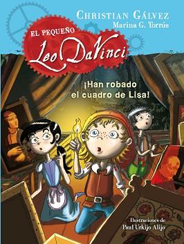 EL PEQUEÑO LEO DAVINCI 2. ¡HAN ROBADO EL CUADRO DE LISA! | 9788420417738 | GALVEZ,CHRISTIAN