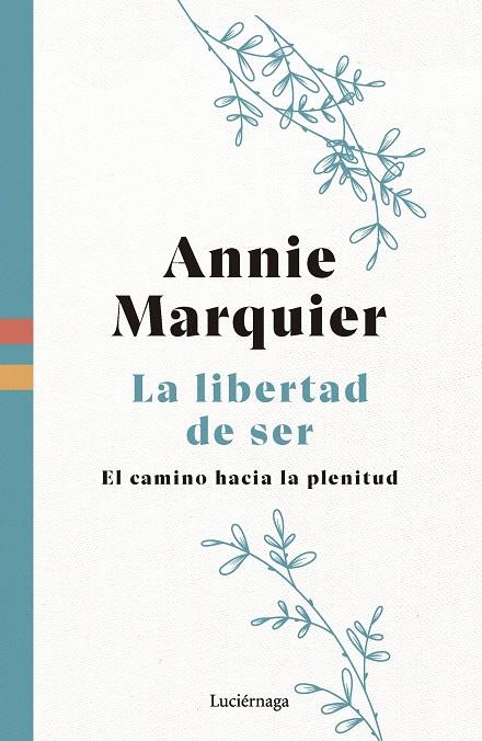 LA LIBERTAD DE SER | 9788419996541 | MARQUIER, ANNIE