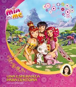 UNA ESPERANZA PARA CENTOPIA (MIA AND ME. PRIMERAS LECTURAS 2) | 9788448844523 | VARIOS AUTORES