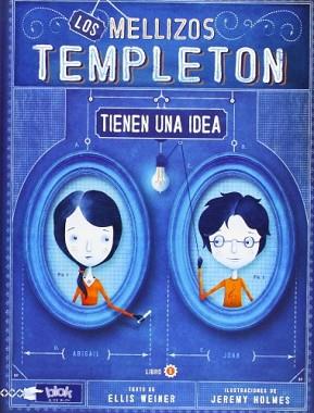 MELLIZOS TEMPLETON TIENEN UNA IDEA | 9788415579069 | WEINER, ELLIS/HOLMES, JEREMY