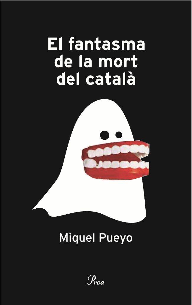 FANTASMA DE LA MORT DEL CATALA, EL | 9788484379355 | PUEYO, MIQUEL