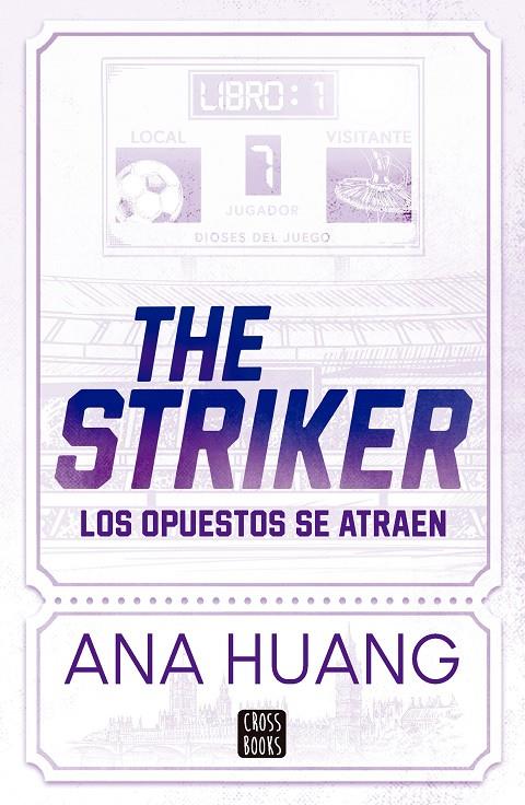 1.DIOSES DEL JUEGO. THE STRIKER: LOS OPUESTOS SE ATRAEN | 9788408297840 | HUANG, ANA