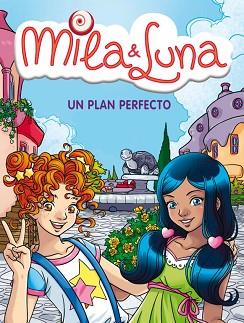 MILA &amp; LUNA 14. UN PLAN PERFECTO | 9788484418016 | BAT,PRUNELLA