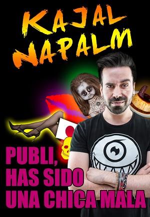 PUBLI, HAS SIDO UNA CHICA MALA | 9788416498253 | NAPALM, KAJAL