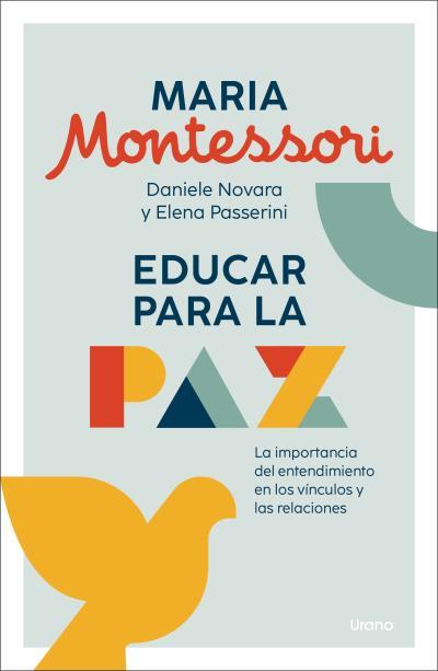 EDUCAR PARA LA PAZ | 9788418714641 | MONTESSORI, MARIA / DANIELE NOVARA / PASSERINI, ELENA