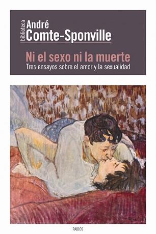 NI EL SEXO NI LA MUERTE | 9788449327612 | ANDRE COMTE-SPONVILLE