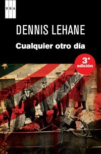 CUALQUIER OTRO DIA | 9788490061084 | LEHANE , DENNIS