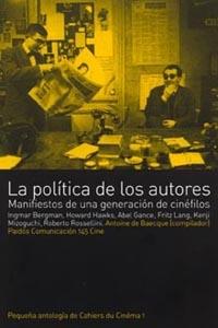 POLÍTICA DE LOS AUTORES (MANIFIESTOS PARA UNA GENERACIÓN | 9788449314506 | DE BAECQUE, ANTOINE