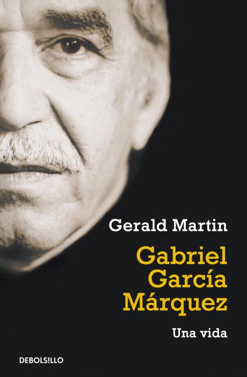 GABRIEL GARCIA MARQUEZ,UNA VIDA | 9788499087160 | MARTIN, GERALD