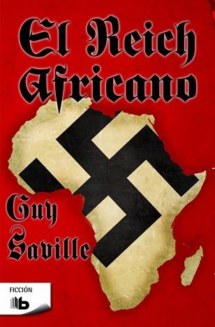 EL REICH AFRICANO | 9788490703434 | SAVILLE, GUY