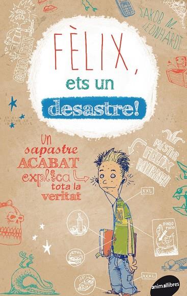 FÈLIX, ETS UN DESASTRE! | 9788415975205