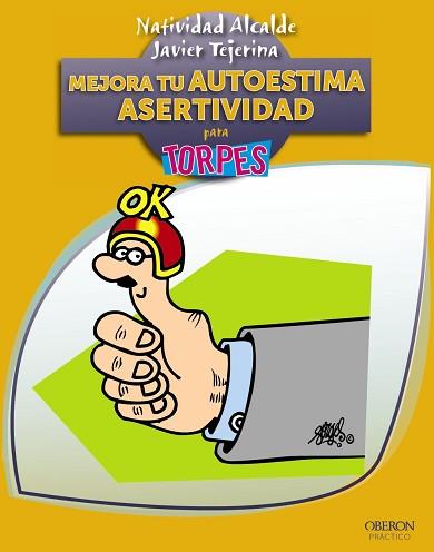 MEJORA TU AUTOESTIMA. ASERTIVIDAD | 9788441532328 | TEJERINA, JAVIER/ALCALDE, NATIVIDAD