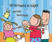 MI HERMANITA ES SUPER | 9788484881254 | GRAY, KES                     /NAYLER, SARAH