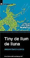 TINY DE LLUM DE LLUNA | 9788424691196 | GARCIA LLORCA, ANTONI