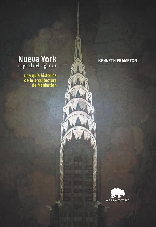 NUEVA YORK. CAPITAL DEL SIGLO XX | 9788496258297 | FRAMPTON, KENNETH