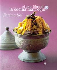 GRAN LIBRO DE LA COCINA MARROQUI, EL | 9788498671162 | HAL, FATEMA