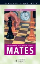 PROBLEMAS RESUELTOS SOBRE MATES | 9788425510618 | GILLAM, A.J.