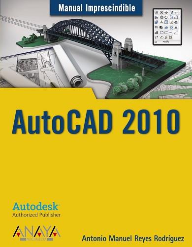 AUTOCAD 2010 | 9788441526266 | REYES RODRÍGUEZ, ANTONIO MANUEL