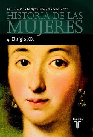 HISTORIA DE LAS MUJERES IV. EL SIGLO XIX | 9788430603916