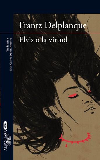 ELVIS O LA VIRTUD | 9788420417448 | DELPLANQUE, FRANTZ