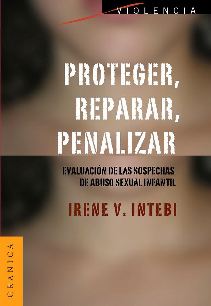 PROTEGER, REPARAR, PENALIZAR | 9789506416058 | INTEBI, IRENE V.