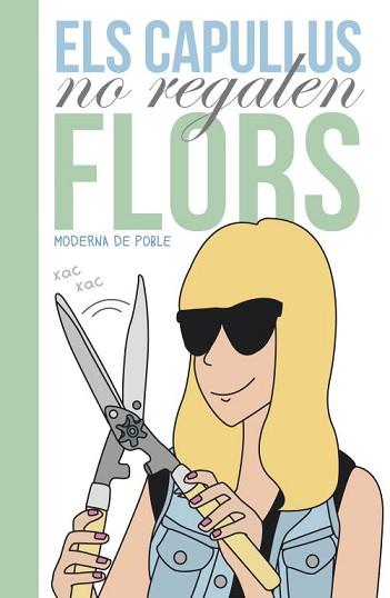 CAPULLUS NO REGALEN FLORS | 9788401388620 | MODERNA DE POBLE