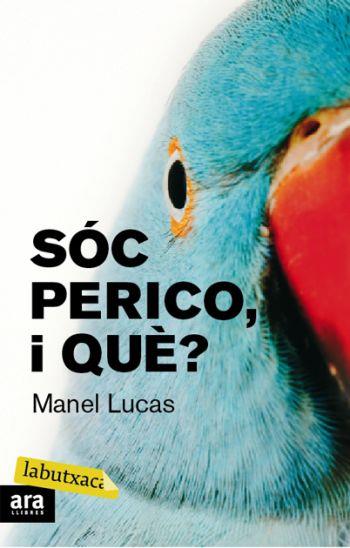 SOC PERICO I QUE | 9788492549429 | LUCAS,MANEL