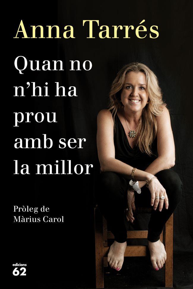 QUAN NO N'HI HA PROU AMB SER LA MILLOR | 9788429771077 | TARRES CAMPA, ANNA [VER TITULOS]