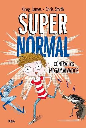 SUPERNORMAL CONTRA LOS MEGAMALVADOS | 9788427212961 | SMITH , CHRIS/JAMES , GREG