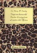 VIAJE EN BUSCA DEL DOCTOR LIVINGSTONE AL CENTRO DE | 9788478131624 | STANLEY, HENRY M.