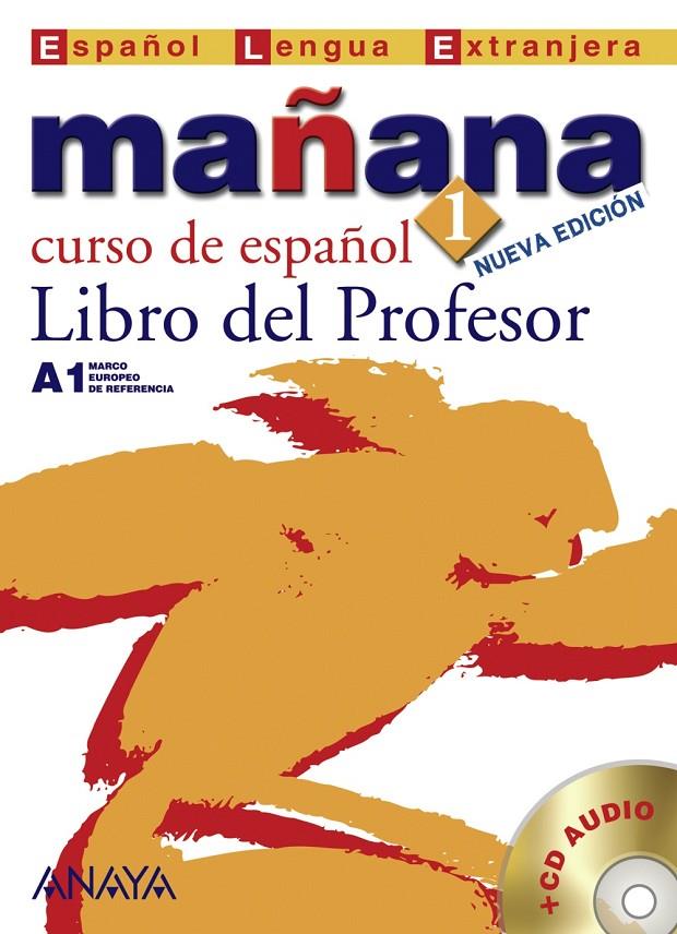 MAÑANA 1 CURSO DE ESPAÑOL LIBRO PROFESOR | 9788466764346