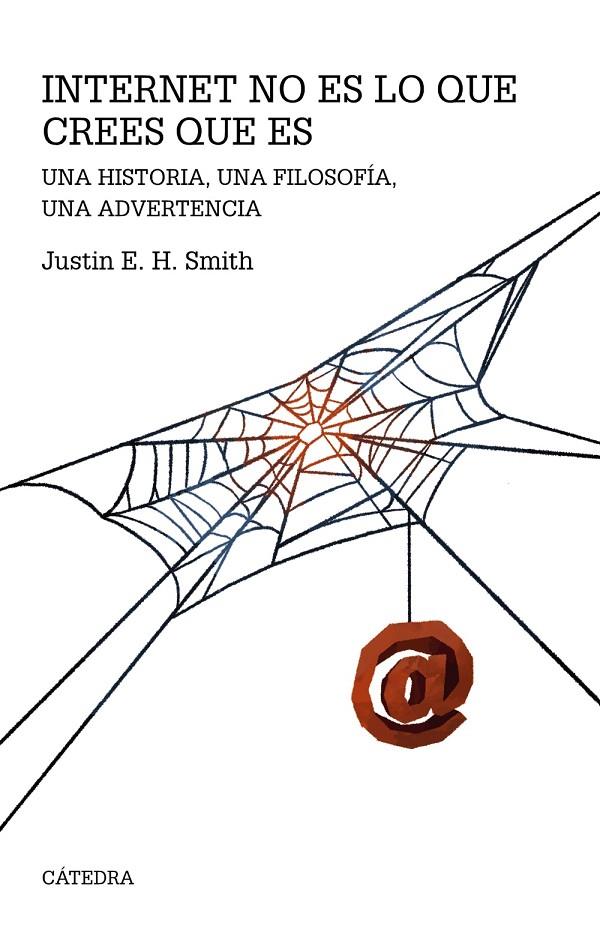 INTERNET NO ES LO QUE CREES QUE ES | 9788437647579 | SMITH, JUSTIN ERIK HALLDÓR