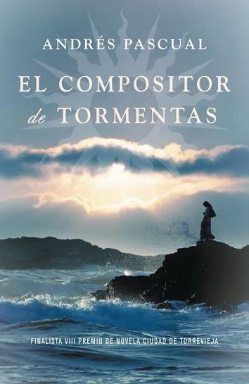 COMPOSITOR DE TORMENTAS, EL (F.TORREV-09 | 9788401337338 | PASCUAL, ANDRES