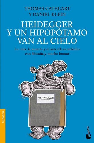 HEIDEGGER Y UN HIPOPOTAMO VAN AL CIELO | 9788408005087 | THOMAS CATHCART