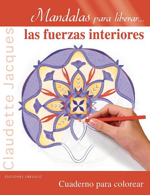 MANDALAS PARA LIBERAR...LAS FUERZAS INTERIORES | 9788491111504 | JACQUES, CLAUDETTE