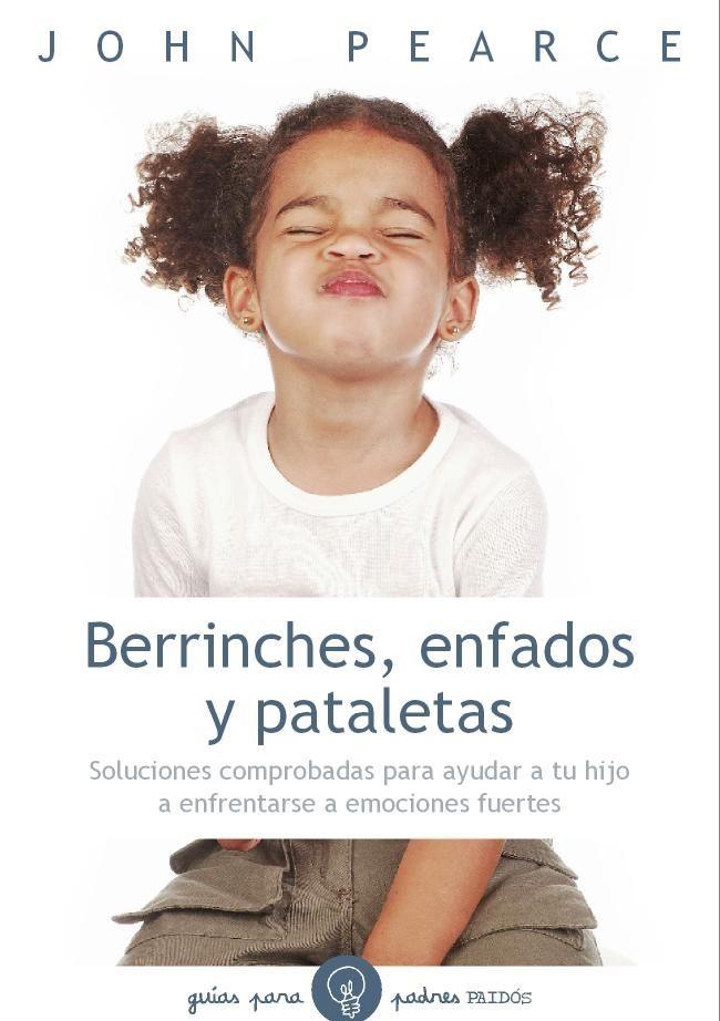 BERRINCHES, ENFADOS Y PATALETAS | 9788449327230 | JOHN PEARCE