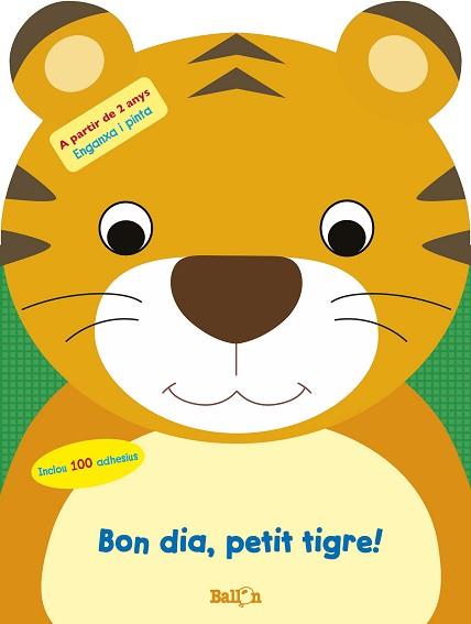 BON DIA, PETIT TIGRE! | 9789403201535 | BALLON